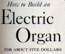 How To Build An Electric Organ For About Five Dollars